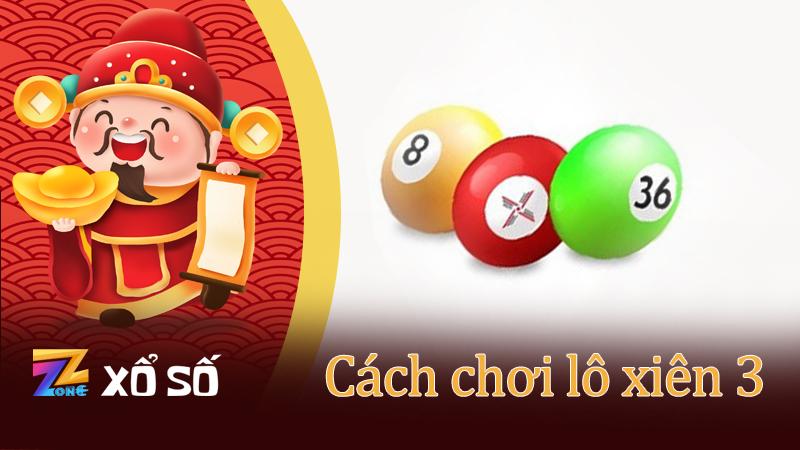 Cách chơi lô xiên 3 hiệu quả